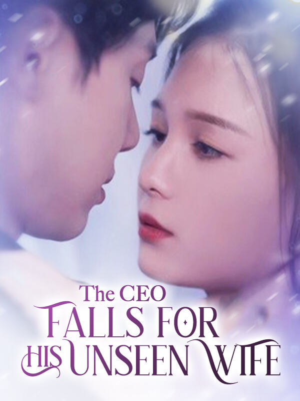 The CEO Falls for His Unseen Wife