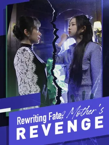 Rewriting Fate: A Mother's Revenge