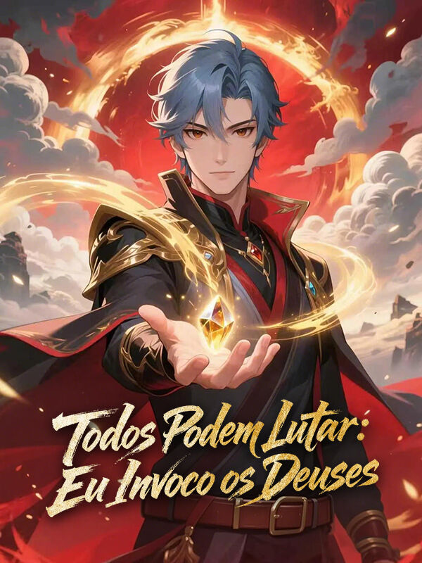 Todos Podem Lutar: Eu Invoco os Deuses