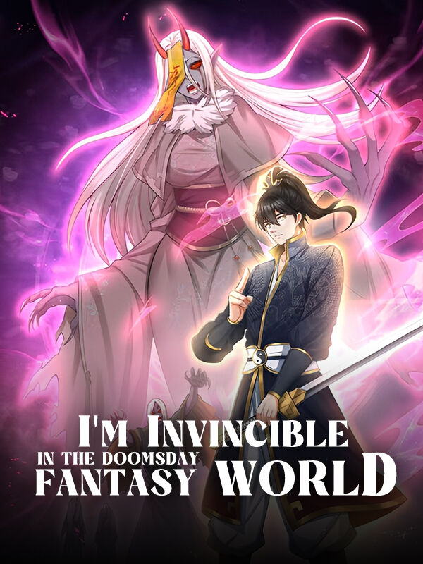 I'm invincible in the doomsday fantasy world.