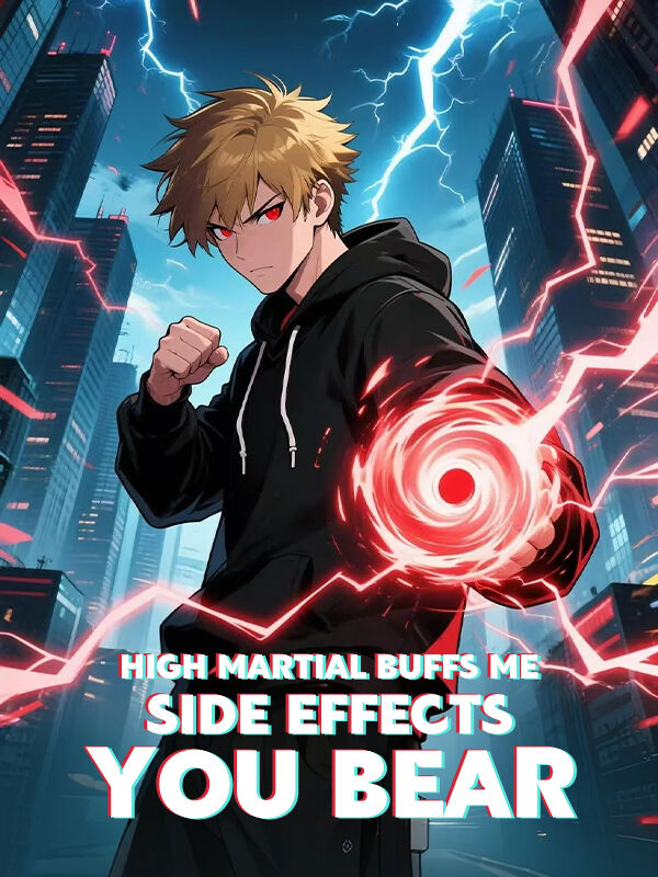 High martial buffs me, side effects you