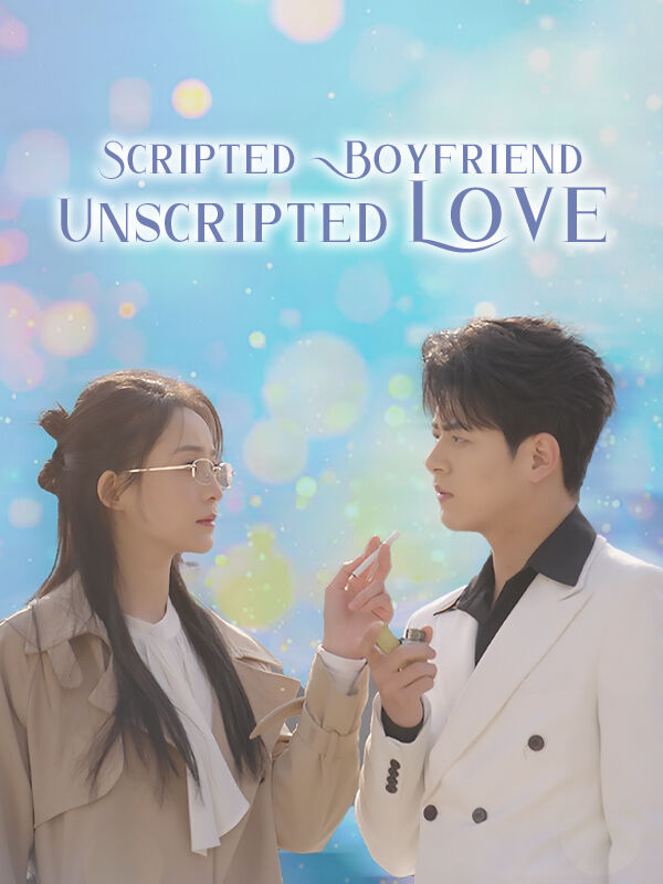 Scripted Boyfriend, Unscripted Love