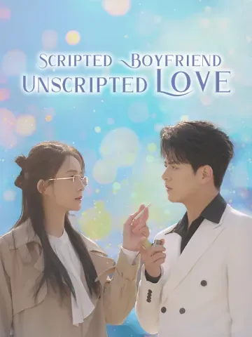 Scripted Boyfriend, Unscripted Love