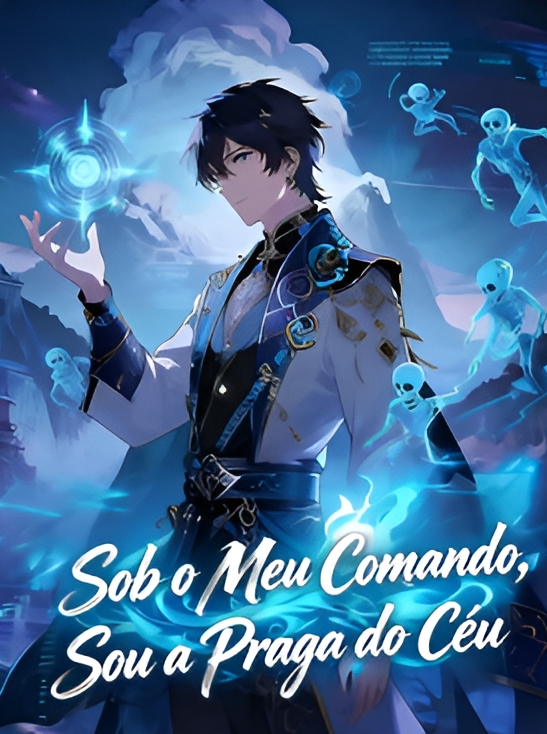 Sob o Meu Comando, Sou a Praga do Céu