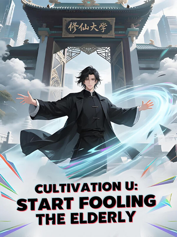Cultivation U: Start fooling the elderly