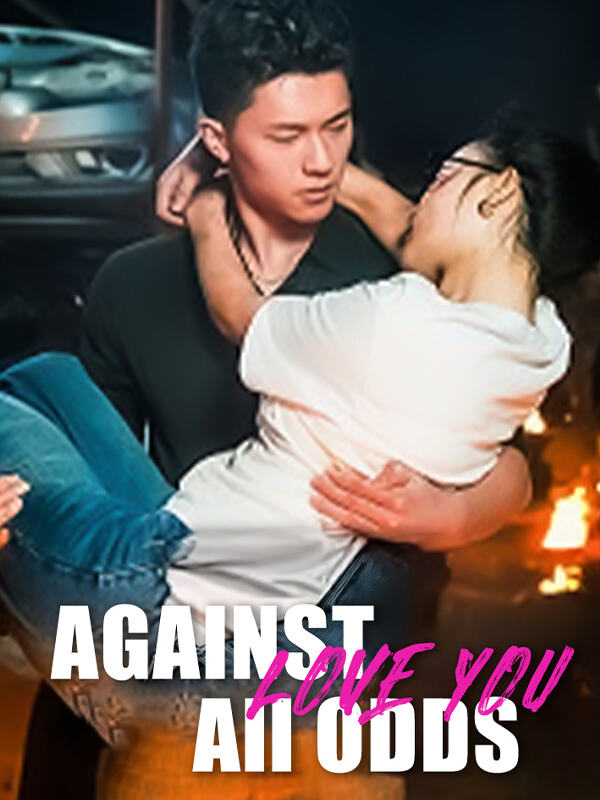 Love You, Against All Odds