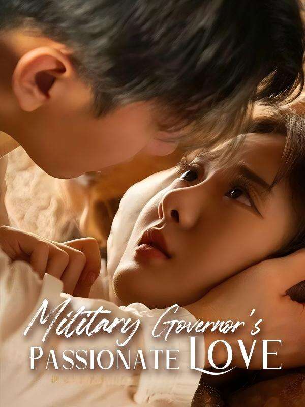 Military Governor's Passionate Love