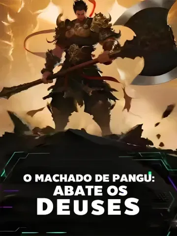 O Machado de Pangu: Abate os Deuses