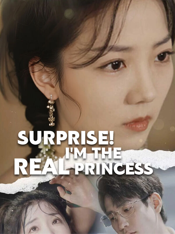Surprise!  I'm The Real Princess
