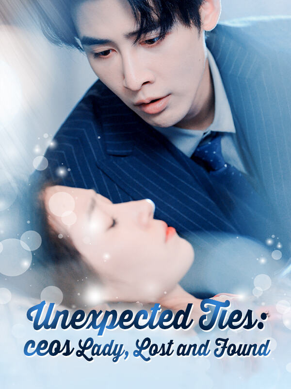 Unexpected Ties: CEO's Lady, Lost and Found