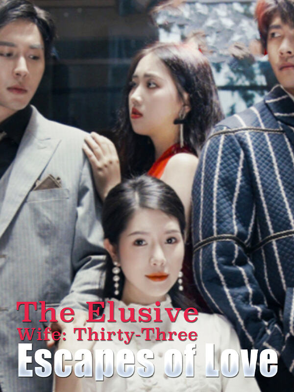 The Elusive Wife: Thirty-Three Escapes of Love