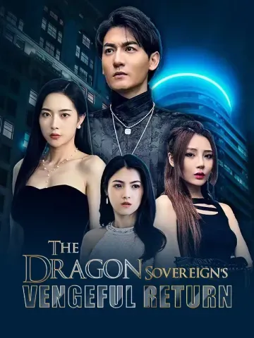 The Dragon Sovereign's Vengeful Return