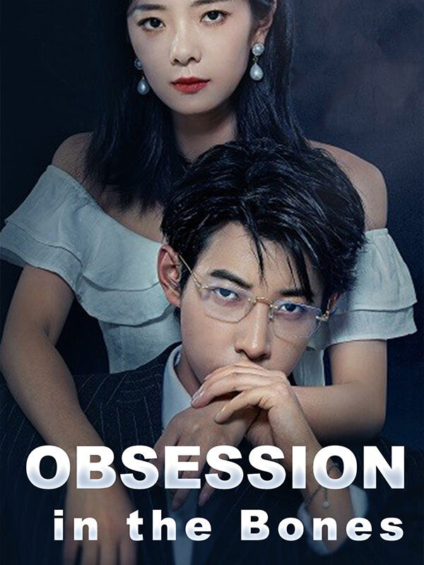 Obsession in the Bones