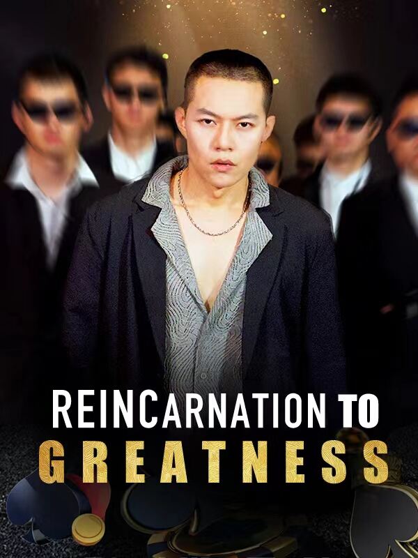 Reincarnation to Greatness