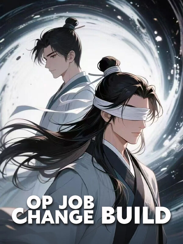 OP Job Change Build!