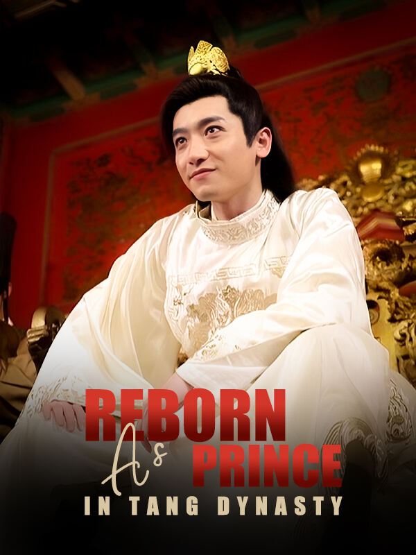 REBORN as PRINCE in Tang Dynasty