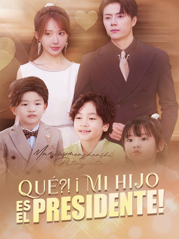 Qué?! ¡Mi hijo es el presidente!